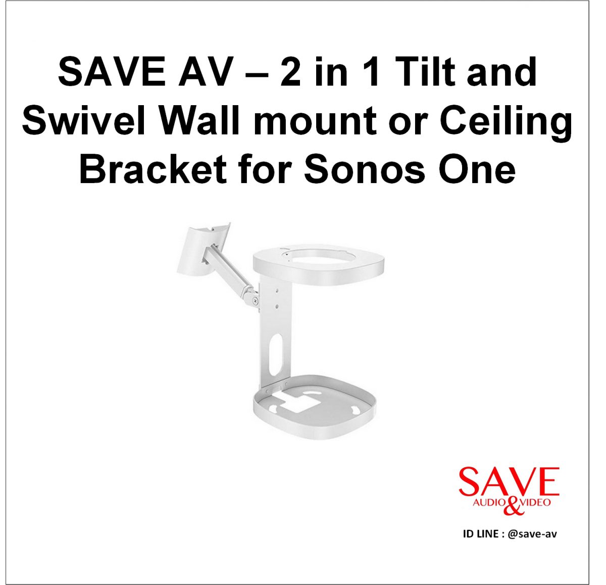 SAVE AV – 2 in 1 Tilt and Swivel Wall mount or Ceiling Bracket for Sonos One-b